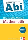 Klett Sicher im Abi Oberstufen-Wissen Mathematik: Der komplette und ausführliche Abiturstoff livre