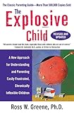 The Explosive Child: A New Approach for Understanding and Parenting Easily Frustrated, Chronically I livre