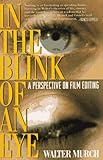 In the Blink of an Eye: A Perspective on Film Editing livre