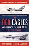 Red Eagles: America's Secret MiGs livre