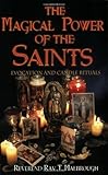 The Magical Power of the Saints: Evocation and Candle Rituals livre