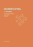 Grundrissfibel Schulbauten: 30 Architekturwettbewerbe in der Schweiz 2001 - 2015 livre