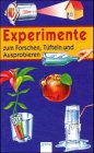 Experimente zum Forschen, Tüfteln, Ausprobieren livre