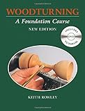 Woodturning: A Foundation Course livre