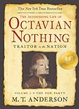 The Astonishing Life of Octavian Nothing, Traitor to the Nation, Volume I: The Pox Party (English Ed livre
