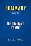 Summary: The Intelligent Investor: Review and Analysis of Graham's Book (English Edition) livre