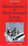 The Watchmaker's and Model Engineer's Lathe livre