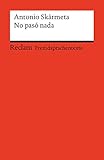 No pasó nada: Spanischer Text mit deutschen Worterklärungen. B2 (GER) (Reclams Universal-Bibliothe livre