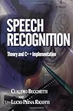 Speech Recognition - Theory & C++ Implementation livre