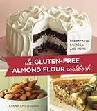 The Gluten-Free Almond Flour Cookbook: Breakfasts, Entrees, and More (English Edition) livre
