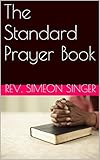 The Standard Prayer Book (English Edition) livre