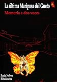 La última mariposa del gueto - Memorias del Holocausto a dos voces (Spanish Edition) livre