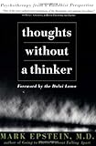 Thoughts Without A Thinker: Psychotherapy From A Buddhist Perspective livre