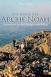 Das Rätsel der Arche Noah: Expedition zu den Bergen von Ararat livre