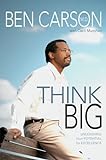 Think Big: Unleashing Your Potential for Excellence livre