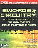 Swords & Circuitry: A Designers Guide to Computer Role-Playing Games livre