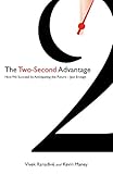 The Two-Second Advantage: How we succeed by anticipating the future - just enough livre