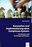 Konzeption und Implementierung eines Compliance-Systems: Kernelemente und Handlungsempfehlungen livre