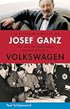 The Extraordinary Life of Josef Ganz: The Jewish Engineer Behind Hitler's Volkswagen livre