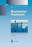 Wastewater Treatment: Biological and Chemical Processes livre