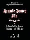 Ronnie James Dio : The Man on the Silver Mountain: Memories of a Rock 'N' Roll Icon (English Edition livre