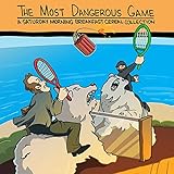 The Most Dangerous Game: A Saturday Morning Breakfast Cereal Collection (English Edition) livre