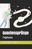 Quantensprünge: Tripholon livre