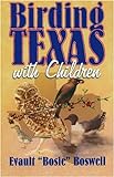 Birding in Texas With Children livre