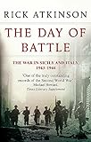 The Day Of Battle: The War in Sicily and Italy 1943-44 livre