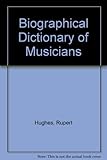 Biographical Dictionary of Musicians livre