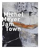 Michel Meyer: Jam Town livre