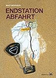 Endstation Abfahrt: Ein afrikanisches Abenteuer livre