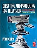 Directing and Producing for Television: A Format Approach livre