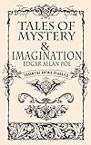 Tales of Mystery and Imagination (annotated and illustrated) (Essential Gothic Classics) (English Ed livre