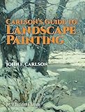 Carlson's Guide to Landscape Painting livre