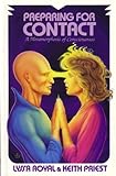 Preparing for Contact: A Metamorphosis of Consciousness (English Edition) livre