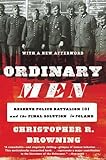 Ordinary Men: Reserve Police Battalion 101 and the Final Solution in Poland livre
