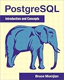 PostgreSQL, Engl. ed.: Introduction and Concepts livre