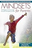 Mindsets for Parents: Strategies to Encourage Growth Mindsets in Kids (English Edition) livre