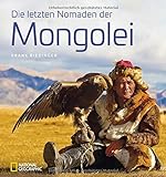 Bildband: Die letzten Nomaden der Mongolei. Frank Riedinger zeigt bei National Geographic ein intens livre