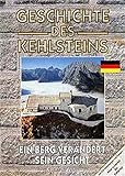 Geschichte des Kehlsteins: Ein Berg verändert sein Gesicht livre