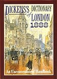 Dickens's Dictionary of London 1888: An Unconventional Handbook livre