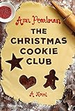 The Christmas Cookie Club: A Novel (English Edition) livre
