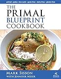 The Primal Blueprint Cookbook: Primal, Low Carb, Paleo, Grain-Free, Dairy-Free and Gluten-Free (Prim livre