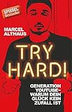 Try Hard!: Generation YouTube - Warum dein Glück kein Zufall ist livre