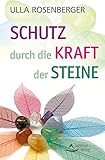 Schutz durch die Kraft der Steine livre