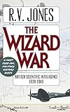 The Wizard War: British Scientific Intelligence 1939-1945 livre