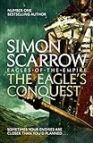 The Eagle's Conquest (Eagles of the Empire 2): Cato & Macro: Book 2 (English Edition) livre