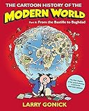 The Cartoon History of the Modern World Part 2: From the Bastille to Baghdad livre