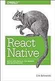 React Native: Native Apps parallel für Android und iOS entwickeln (Animals) livre